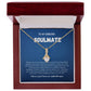 To my soulmate alluring beauty necklace gift for birthdays and special occasion