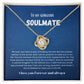 To my soulmate necklace gift for anniversary or Valentine's ay